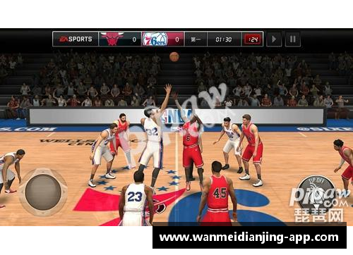 完美电竞火湖NBA：挑战与荣耀的篮球竞技盛宴
